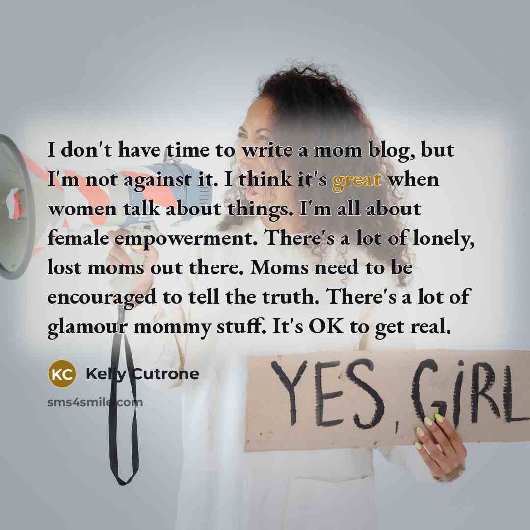 “I don't have time to write a mom blog, but…” quote by Kelly Cutrone