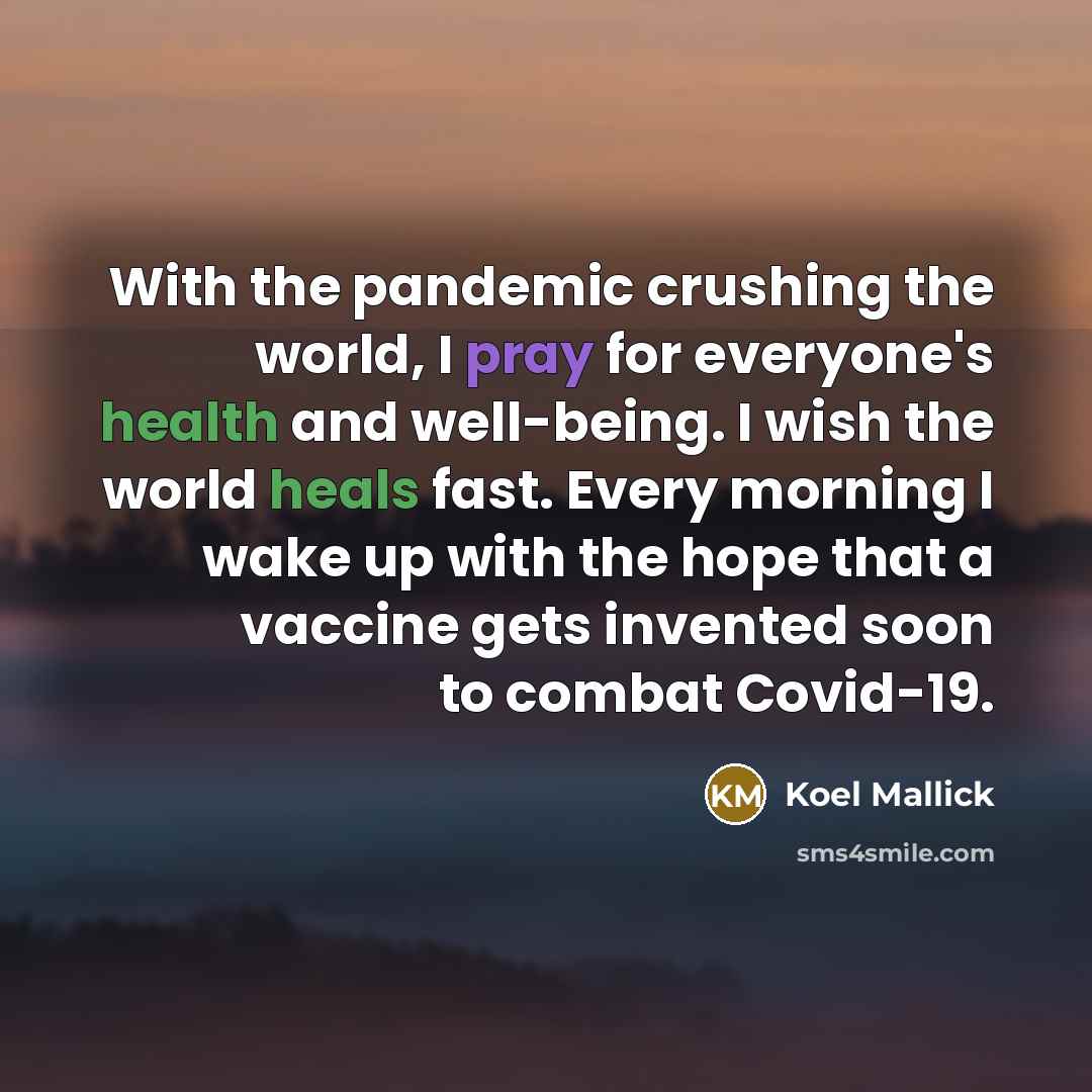 “With the pandemic crushing the world, I pray for everyone's…” quote by Koel Mallick