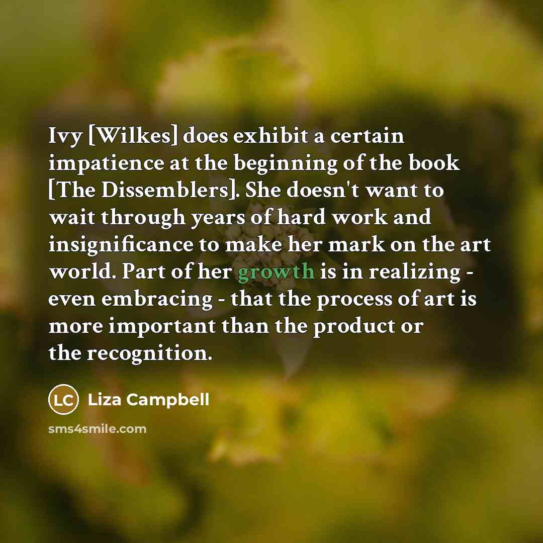 “Ivy [Wilkes] does exhibit a certain impatience at the beginning…” quote by Liza Campbell