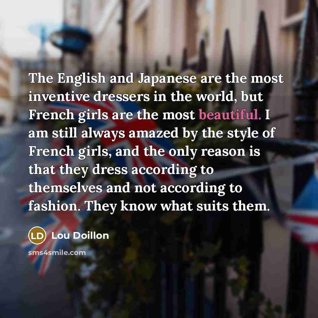 “The English and Japanese are the most inventive dressers in…” quote by Lou Doillon