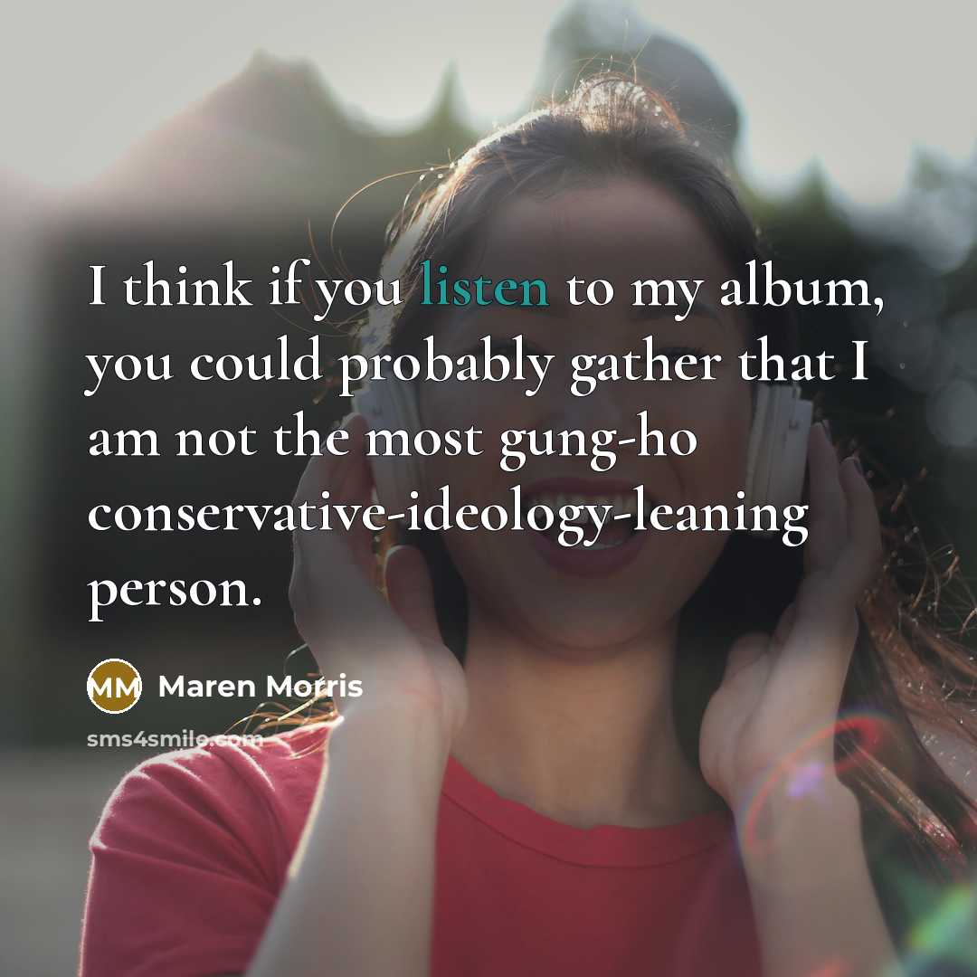 “I think if you listen to my album, you could…” quote by Maren Morris