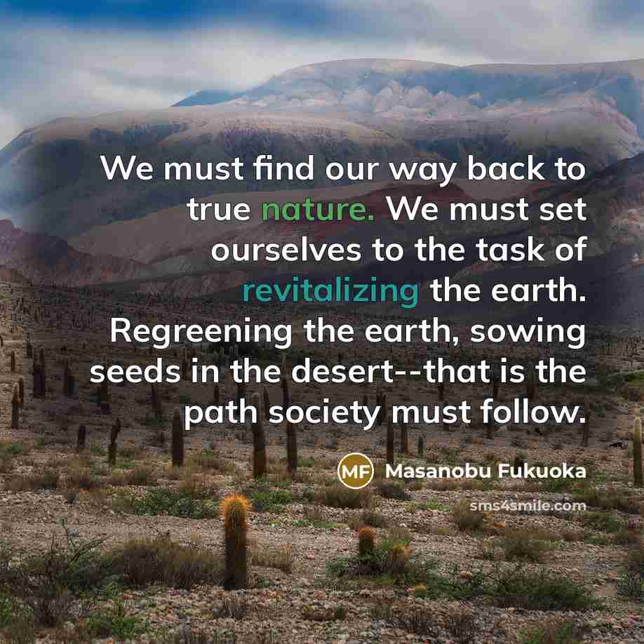 “We must find our way back to true nature. We…” quote by Masanobu Fukuoka