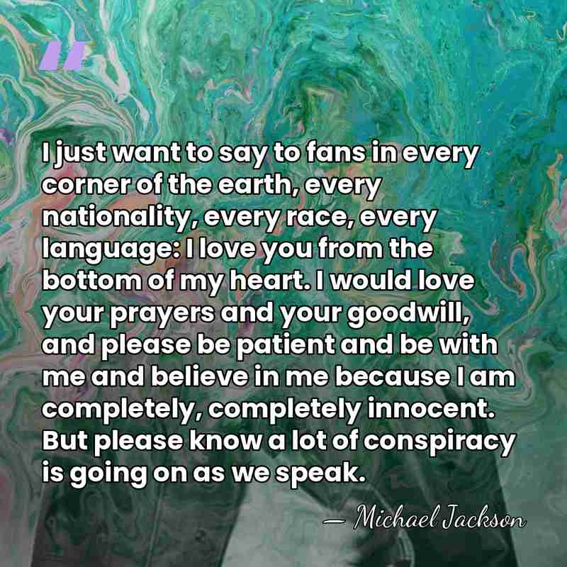 I just want to say to fans in every corner of the&hellip; - Michael Jackson