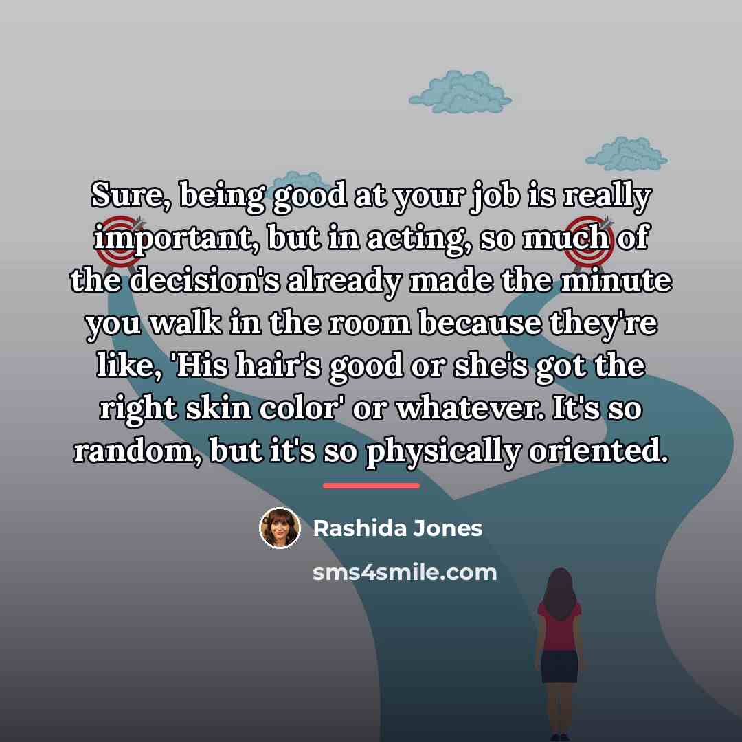 “Sure, being good at your job is really important, but…” quote by Rashida Jones