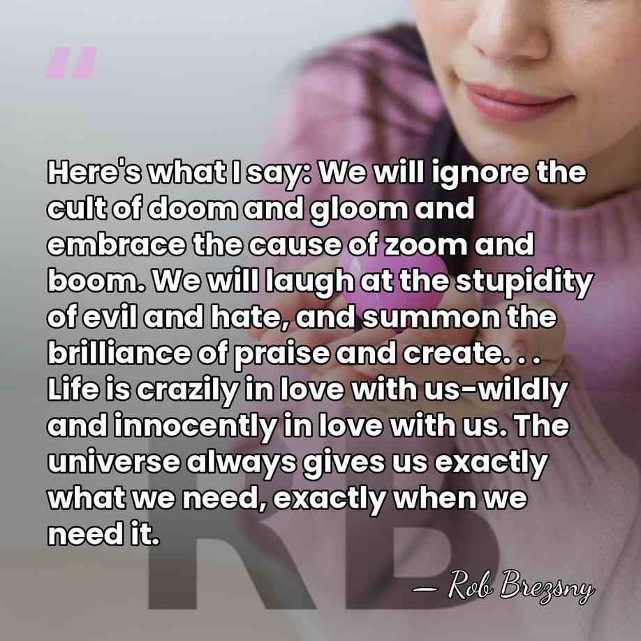 Here's what I say: We will ignore the cult of doom and&hellip; - Rob Brezsny