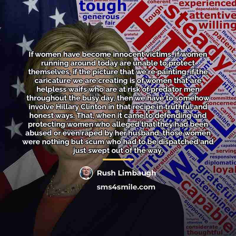 “If women have become innocent victims, if women running around…” quote by Rush Limbaugh
