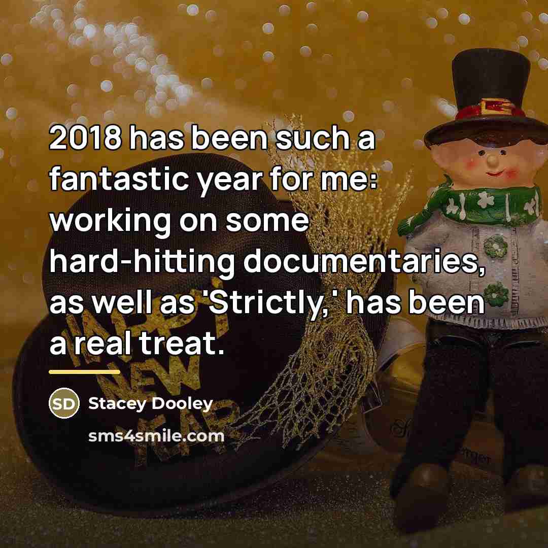 “2018 has been such a fantastic year for me: working…” quote by Stacey Dooley