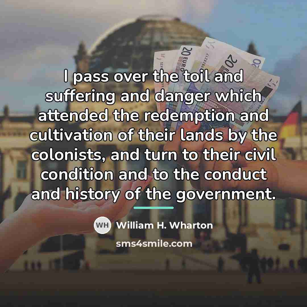 “I pass over the toil and suffering and danger which…” quote by William H. Wharton