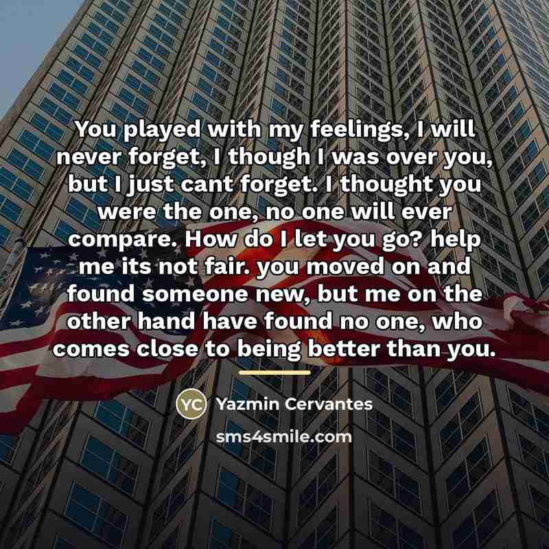 “You played with my feelings, I will never forget, I…” quote by Yazmin Cervantes