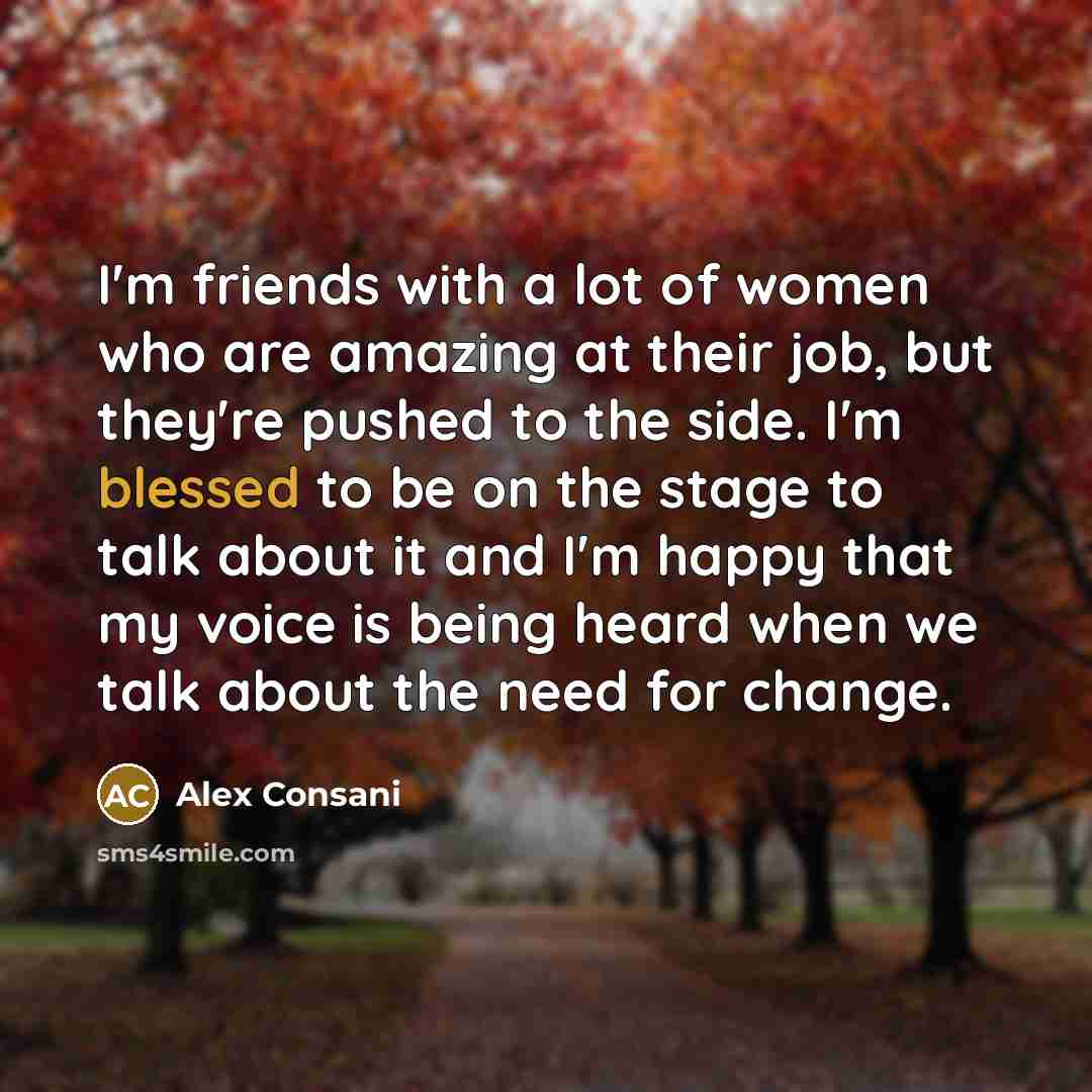 “I'm friends with a lot of women who are amazing…” quote by Alex Consani
