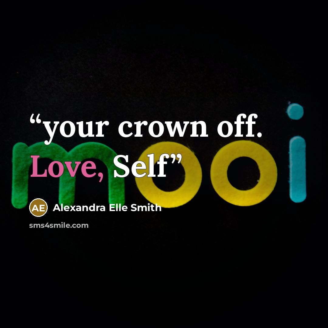 “your crown off. Love, Self” quote by Alexandra Elle Smith