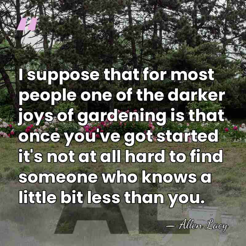 I suppose that for most people one of the darker joys of&hellip; - Allen Lacy