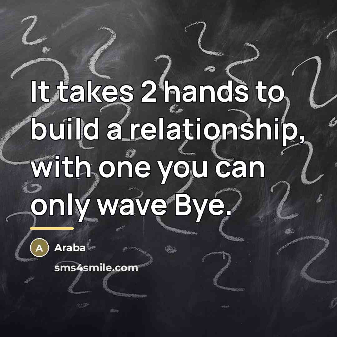 “It takes 2 hands to build a relationship, with one…” quote by Araba