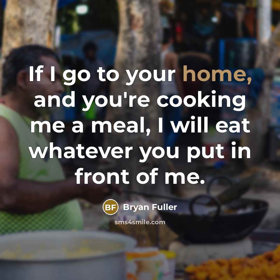 “If I go to your home, and you're cooking me…” quote by Bryan Fuller