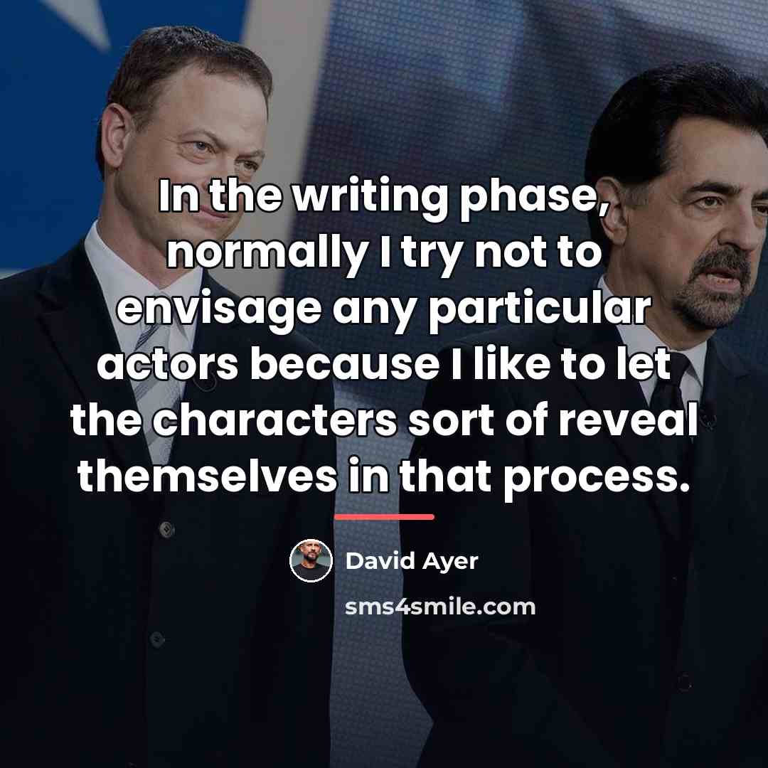 “In the writing phase, normally I try not to envisage…” quote by David Ayer