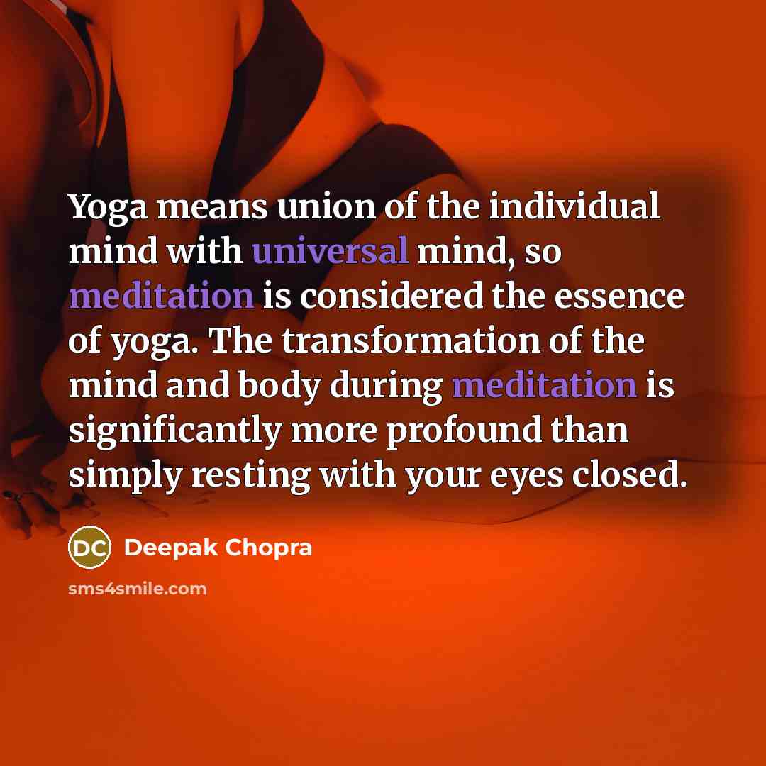 “Yoga means union of the individual mind with universal mind,…” quote by Deepak Chopra