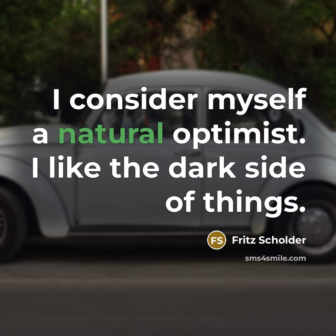 “I consider myself a natural optimist. I like the dark…” quote by Fritz Scholder