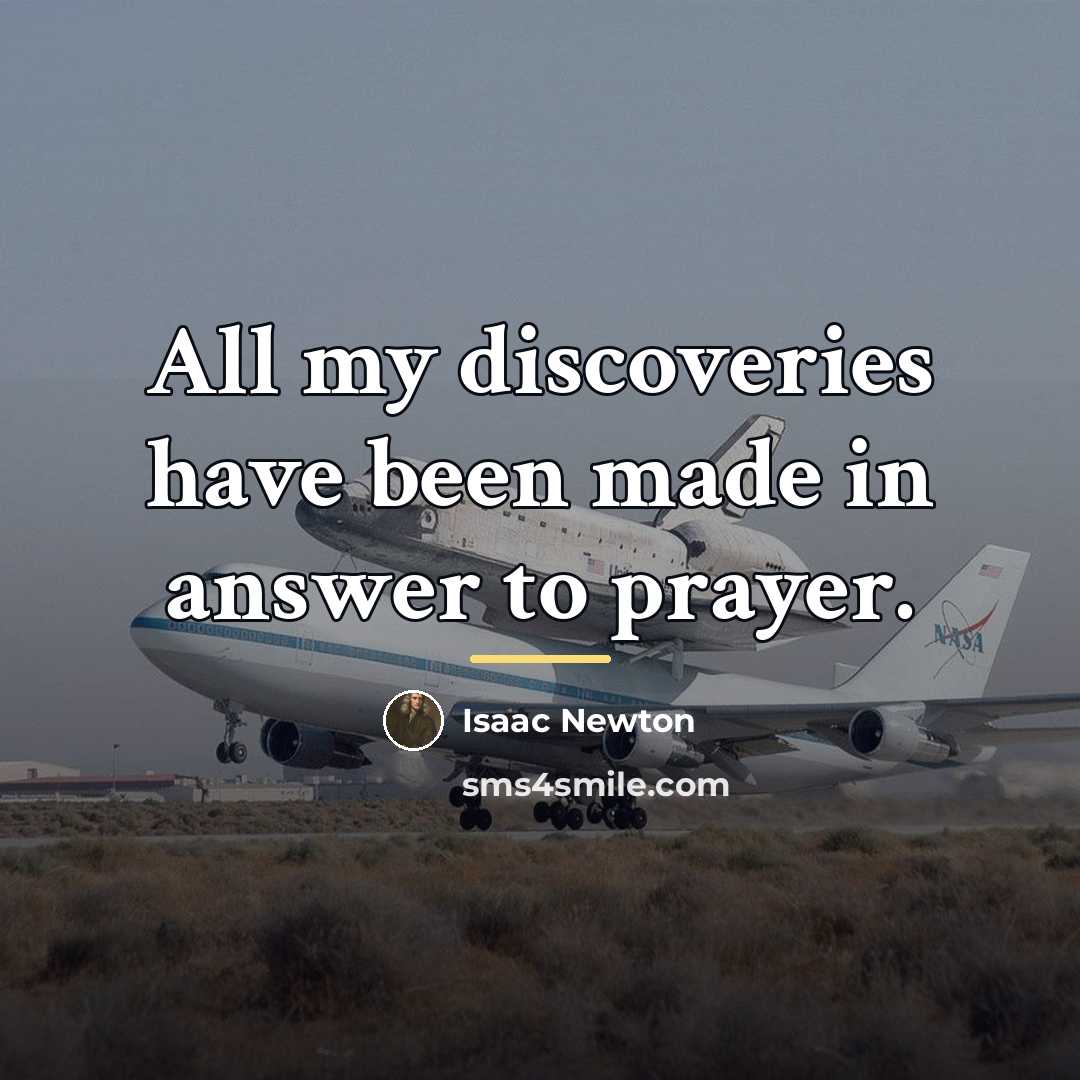 “All my discoveries have been made in answer to prayer.…” quote by Isaac Newton