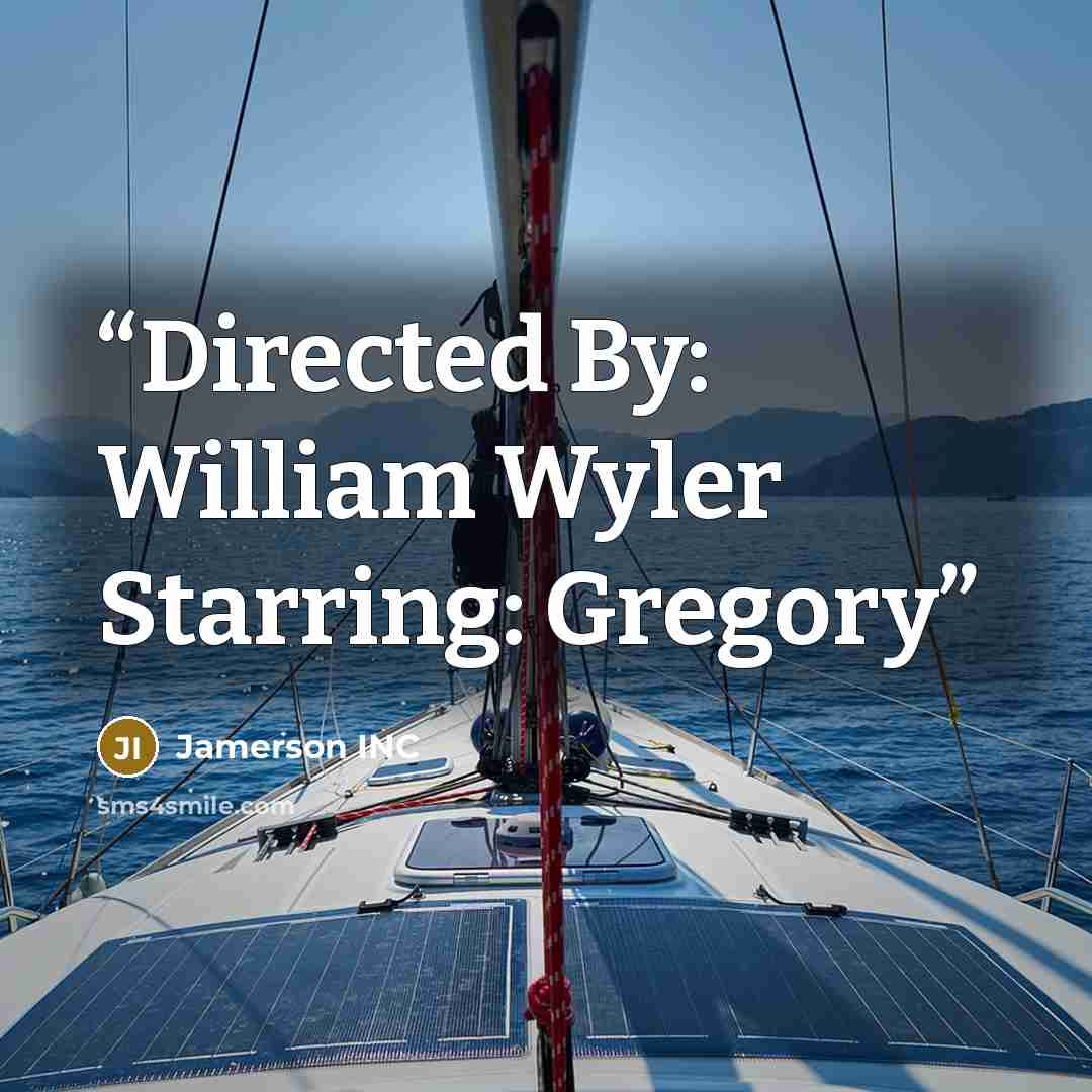“Directed By: William Wyler Starring: Gregory” quote by Jamerson INC
