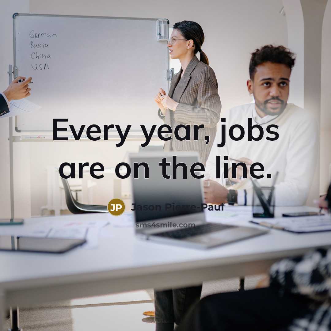 “Every year, jobs are on the line.…” quote by Jason Pierre-Paul
