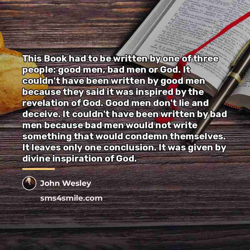 “This Book had to be written by one of three…” quote by John Wesley