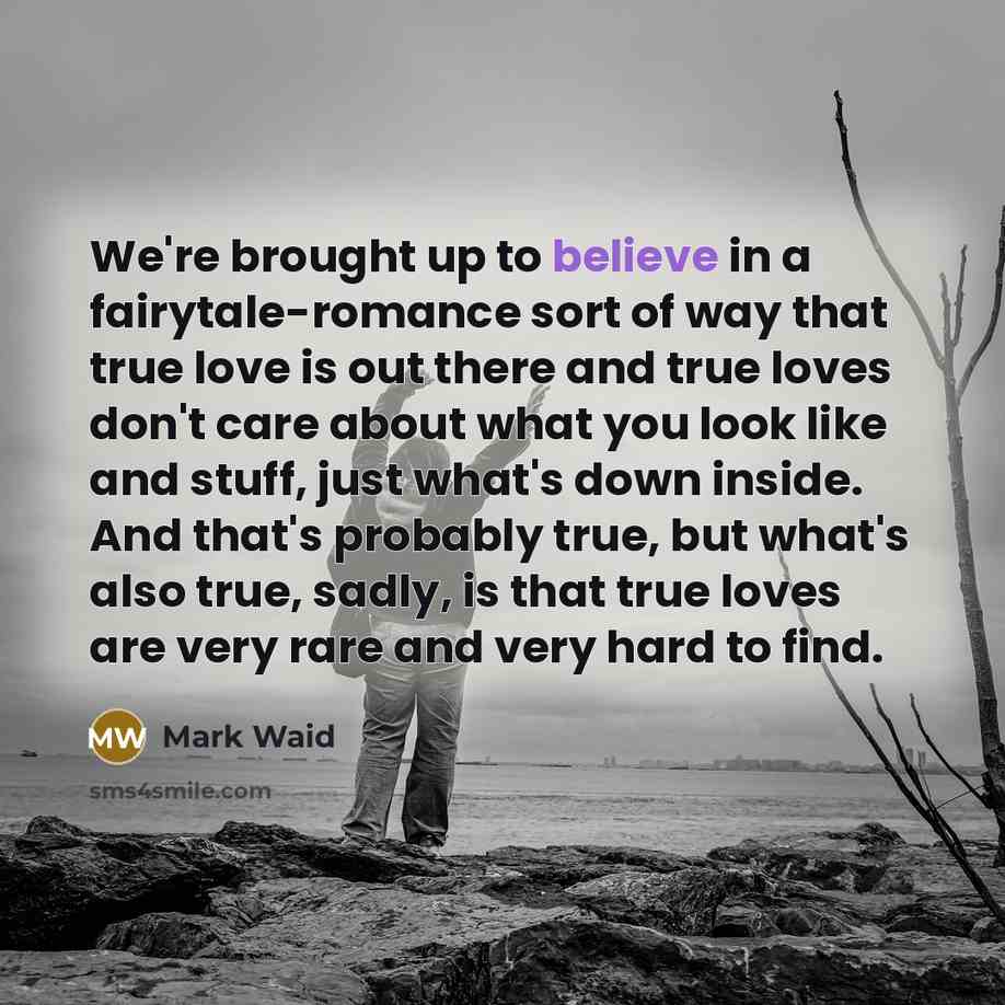 “We're brought up to believe in a fairytale-romance sort of…” quote by Mark Waid