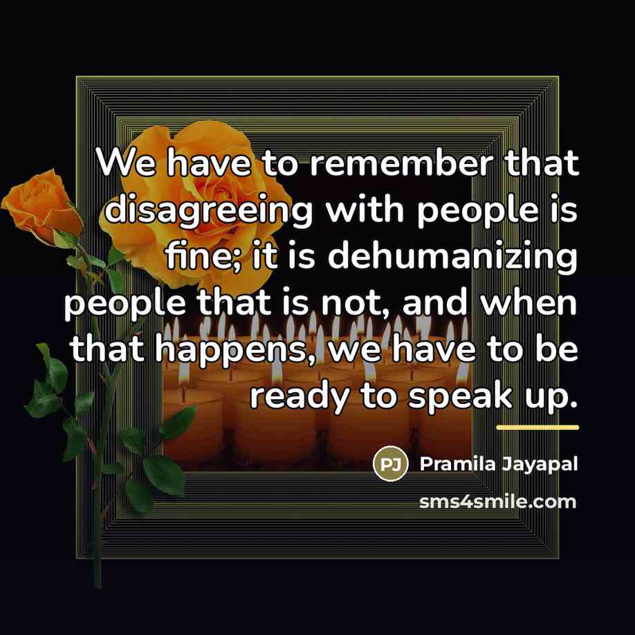 “We have to remember that disagreeing with people is fine;…” quote by Pramila Jayapal