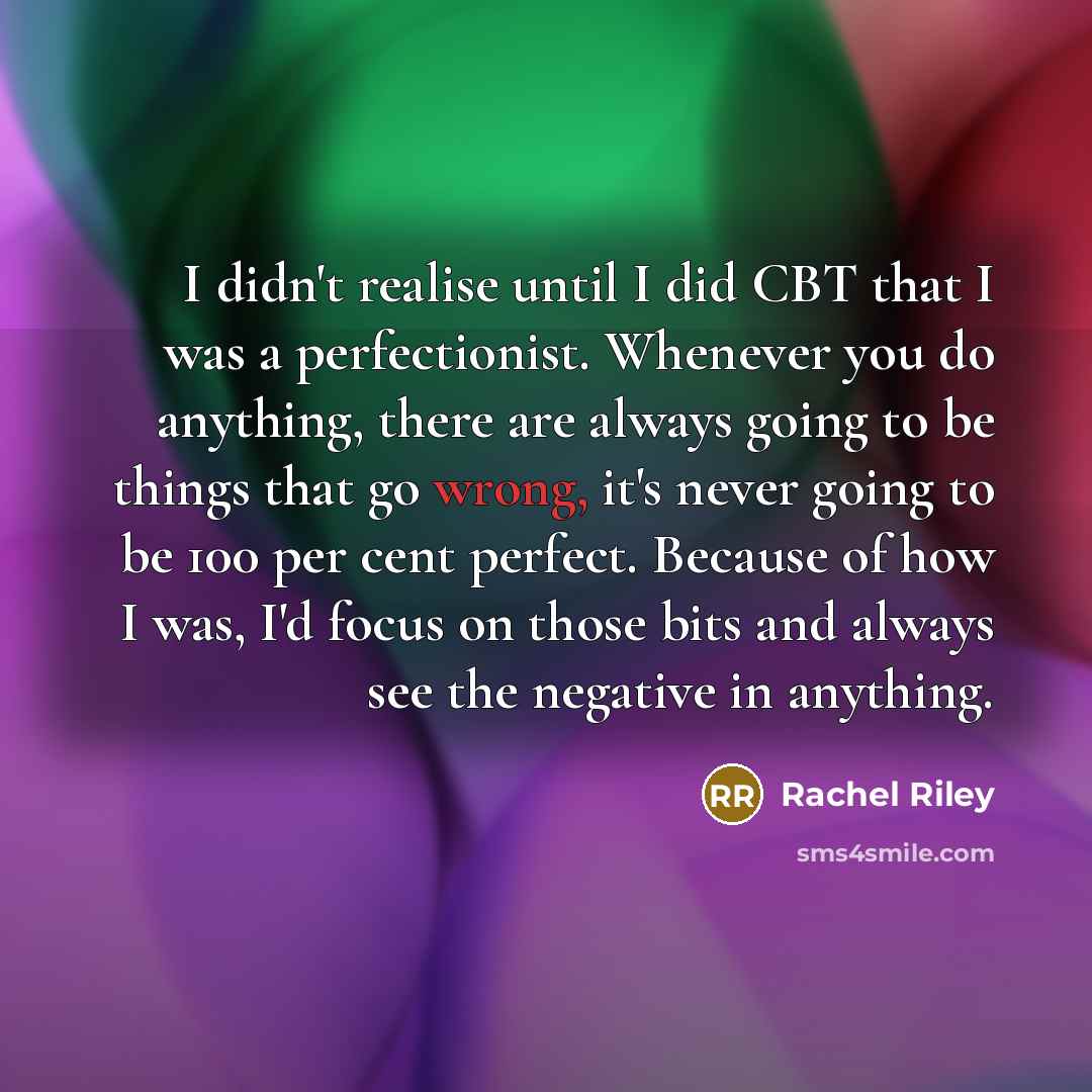 “I didn't realise until I did CBT that I was…” quote by Rachel Riley