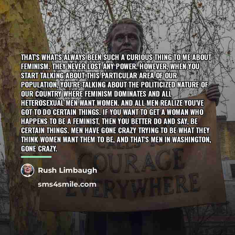 “That's what's always been such a curious thing to me…” quote by Rush Limbaugh