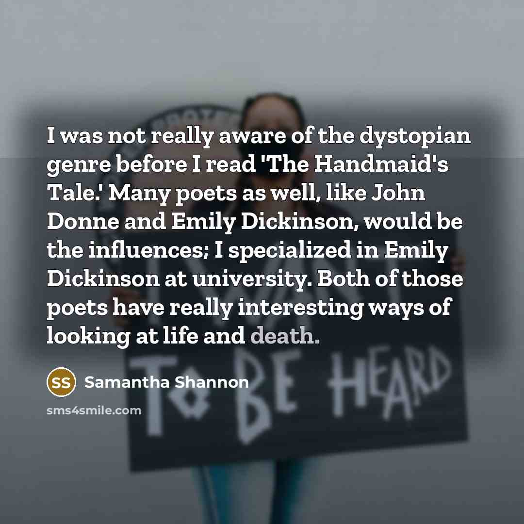 “I was not really aware of the dystopian genre before…” quote by Samantha Shannon