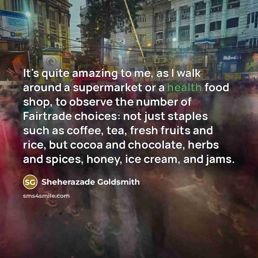 “It's quite amazing to me, as I walk around a…” quote by Sheherazade Goldsmith