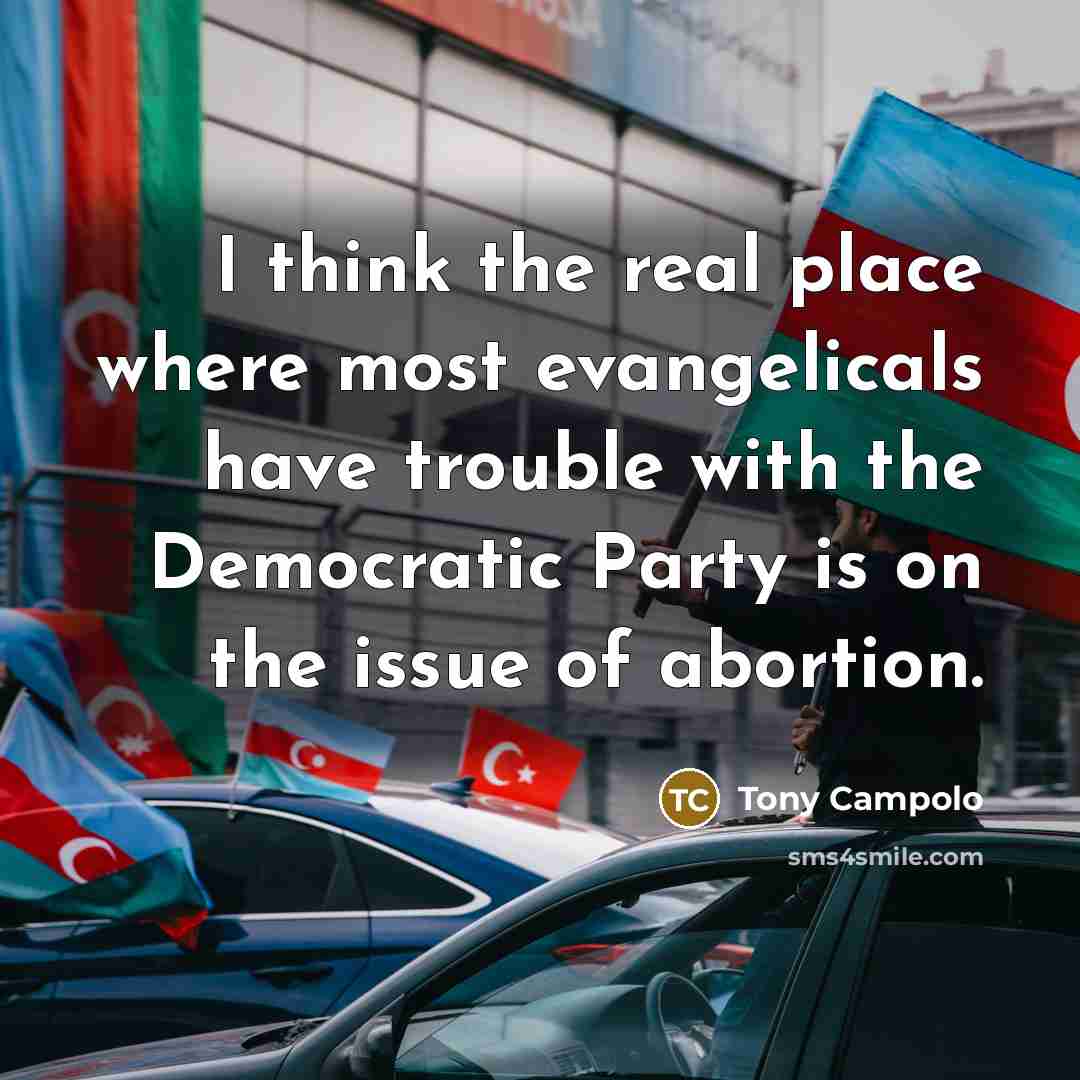 “I think the real place where most evangelicals have trouble…” quote by Tony Campolo