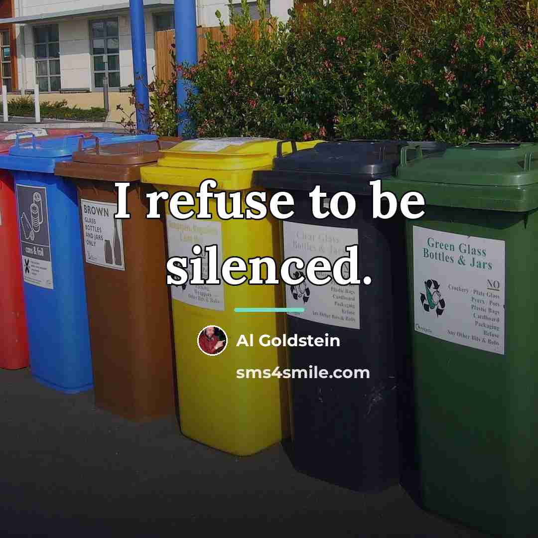 “I refuse to be silenced.…” quote by Al Goldstein