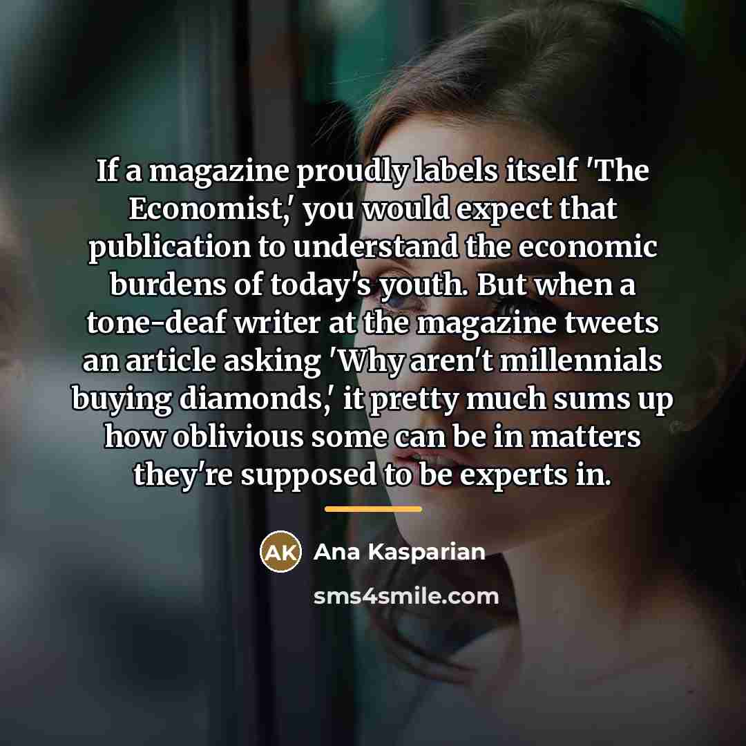 “If a magazine proudly labels itself 'The Economist,' you would…” quote by Ana Kasparian