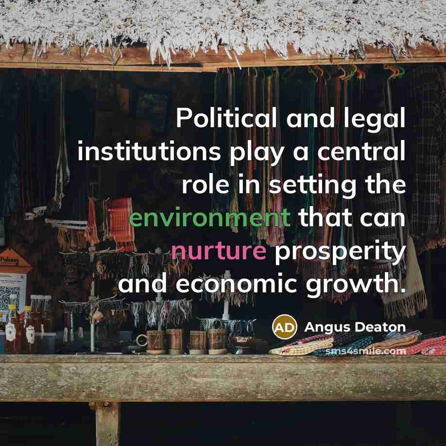 “Political and legal institutions play a central role in setting…” quote by Angus Deaton