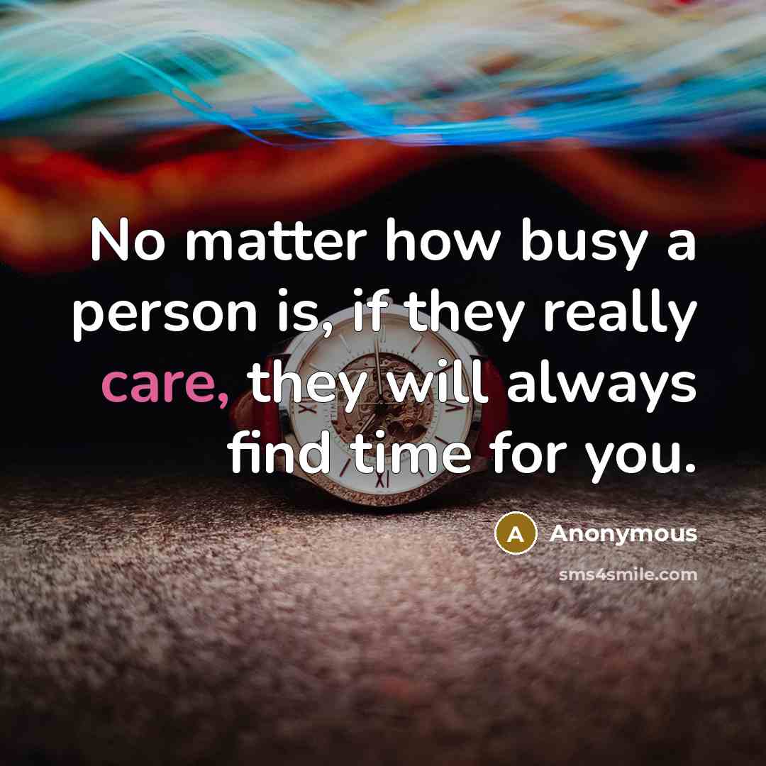 “No matter how busy a person is, if they really…” quote by Anonymous