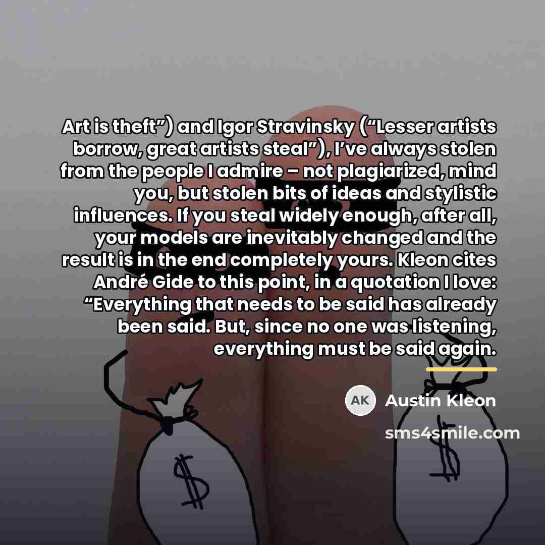 “Art is theft”) and Igor Stravinsky (“Lesser artists borrow, great…” quote by Austin Kleon