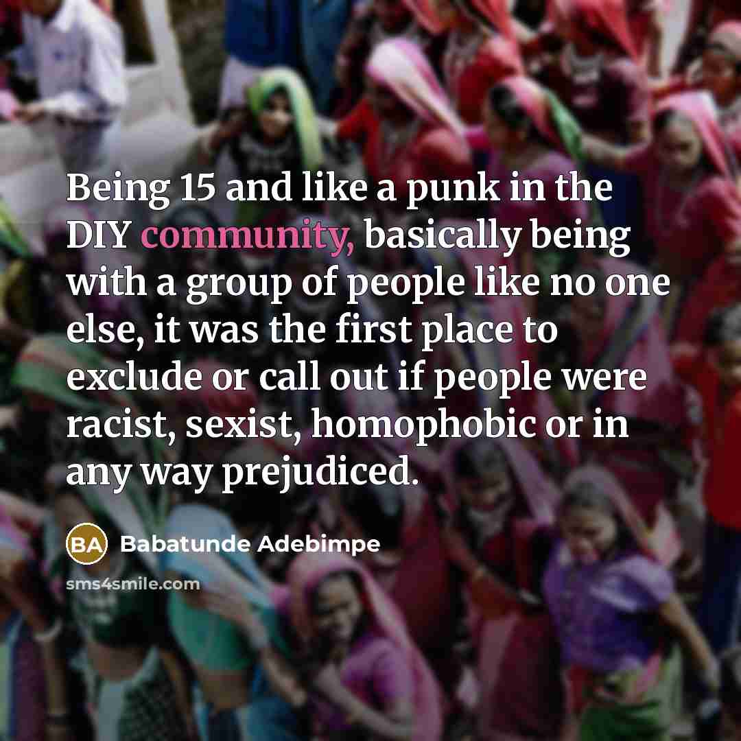 “Being 15 and like a punk in the DIY community,…” quote by Babatunde Adebimpe