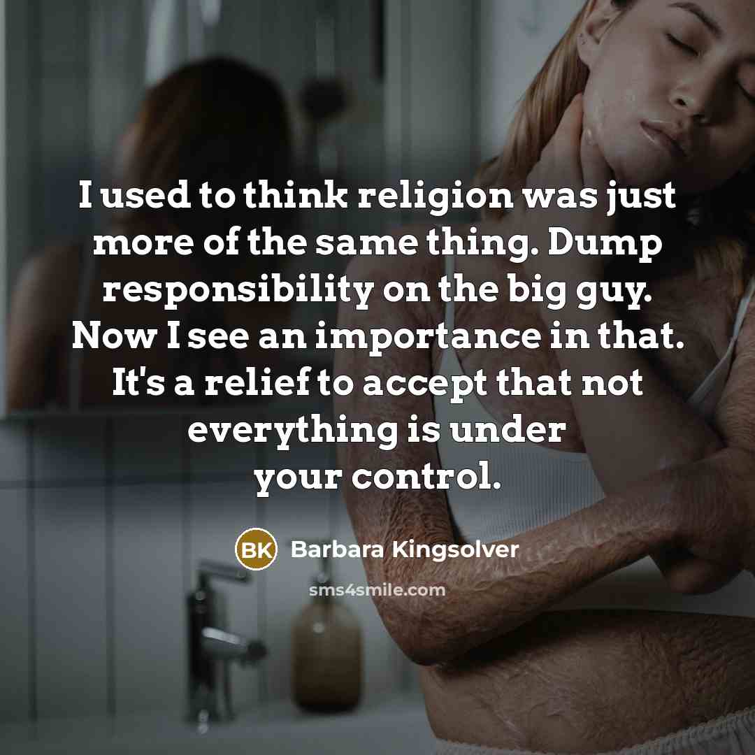 “I used to think religion was just more of the…” quote by Barbara Kingsolver