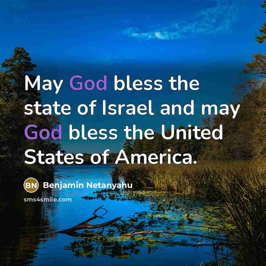 “May God bless the state of Israel and may God…” quote by Benjamin Netanyahu