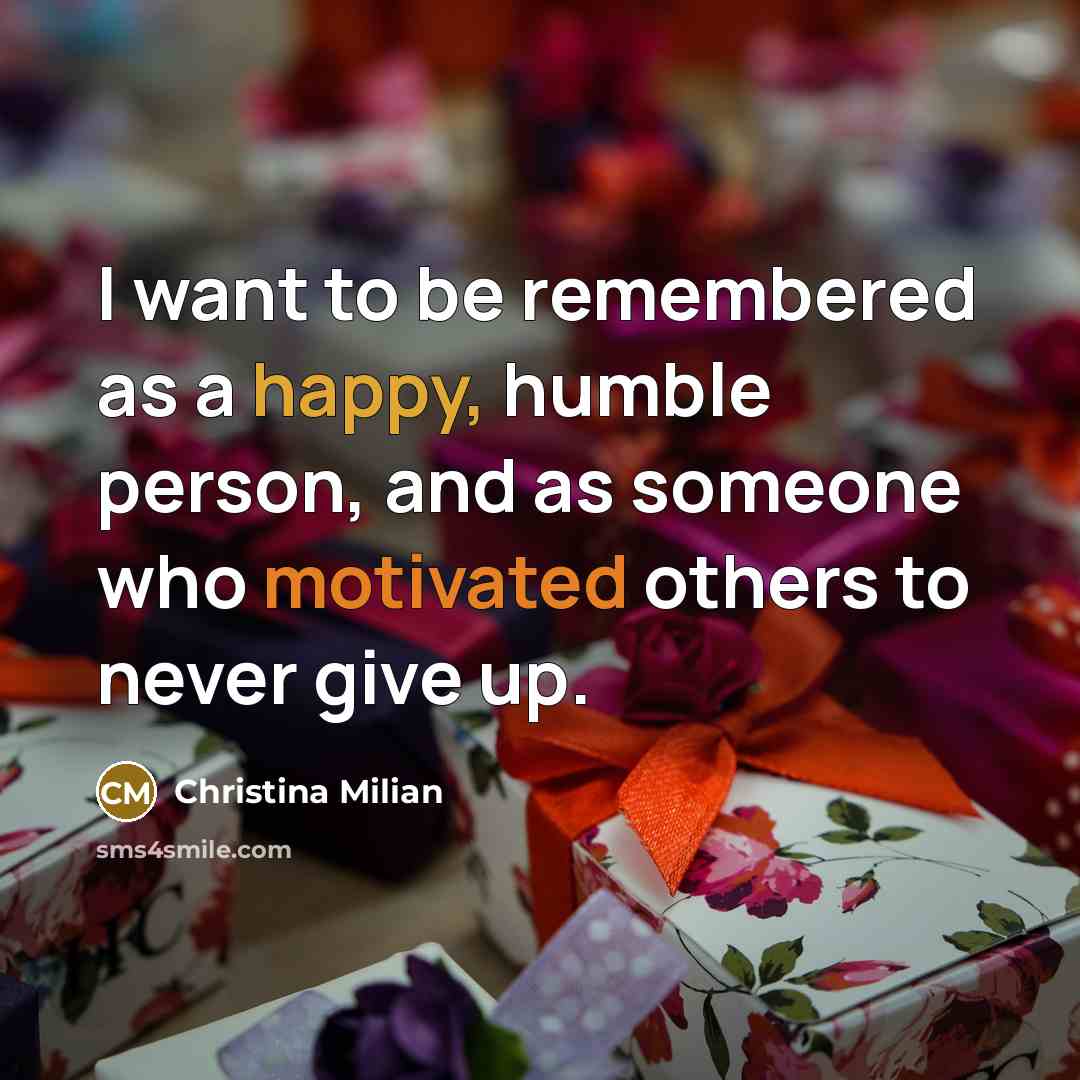 “I want to be remembered as a happy, humble person,…” quote by Christina Milian