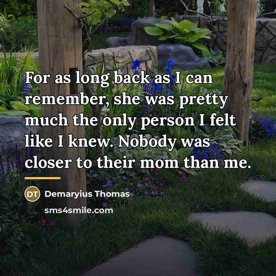 “For as long back as I can remember, she was…” quote by Demaryius Thomas