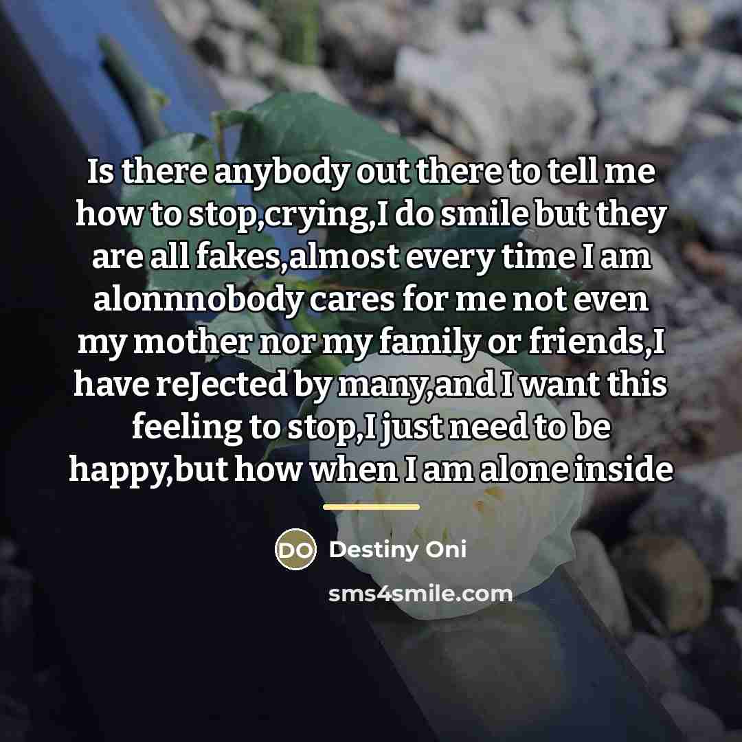 “Is there anybody out there to tell me how to…” quote by Destiny Oni