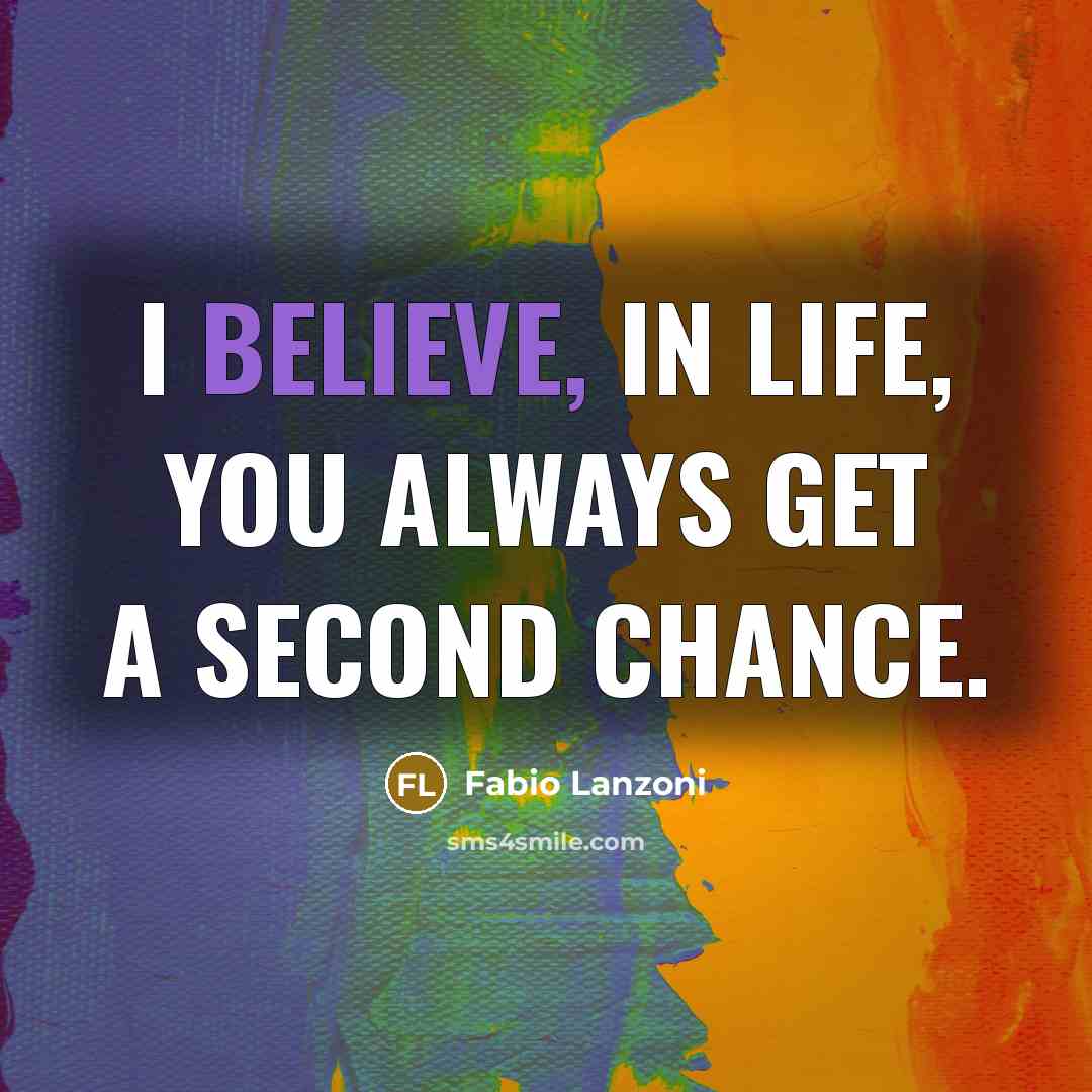 “I believe, in life, you always get a second chance.…” quote by Fabio Lanzoni