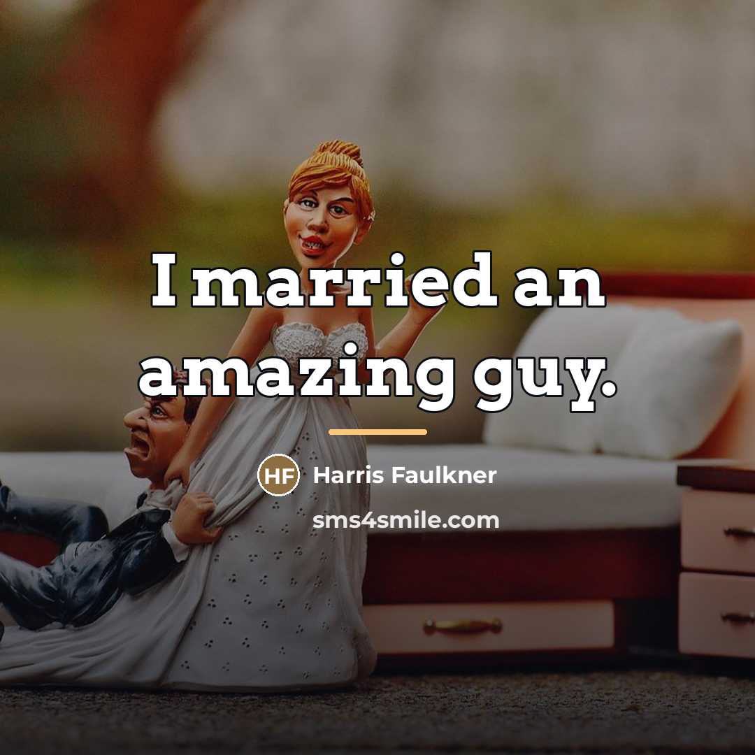 “I married an amazing guy.…” quote by Harris Faulkner