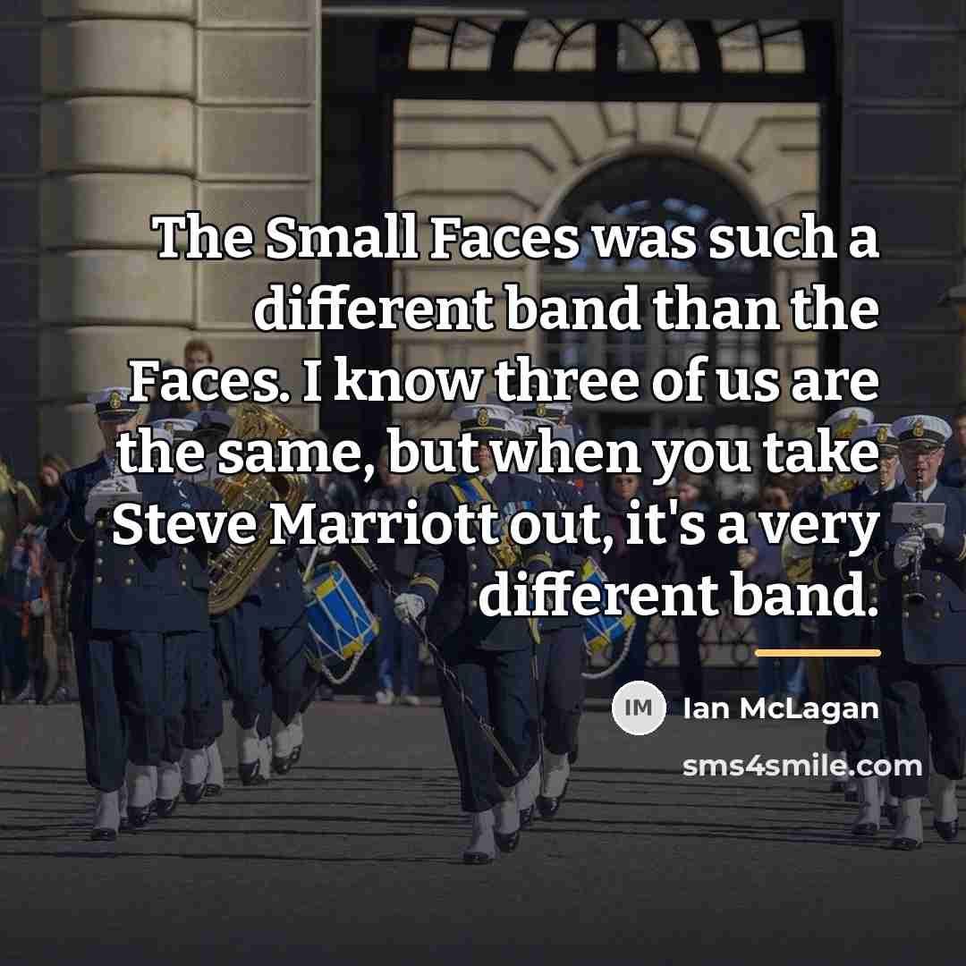 “The Small Faces was such a different band than the…” quote by Ian McLagan