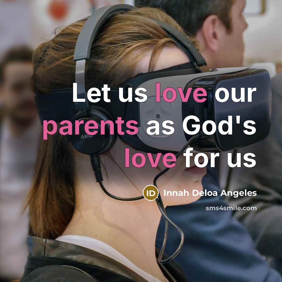 “Let us love our parents as God's love for us” quote by Innah Deloa Angeles