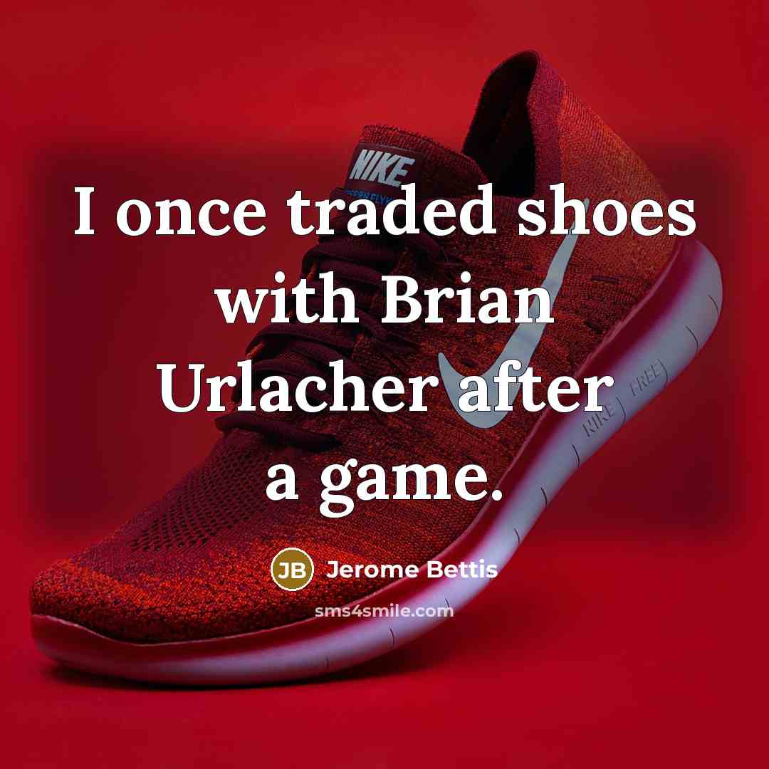 “I once traded shoes with Brian Urlacher after a game.…” quote by Jerome Bettis