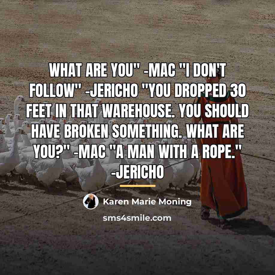“What are you" -Mac "I don't follow" -Jericho "You dropped…” quote by Karen Marie Moning