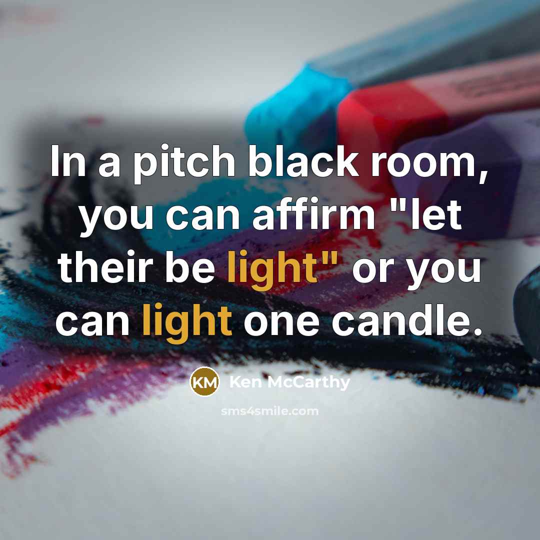 “In a pitch black room, you can affirm "let their…” quote by Ken McCarthy